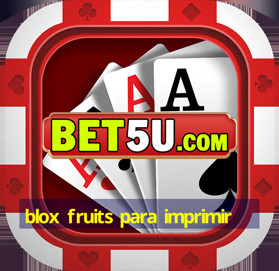 blox fruits para imprimir